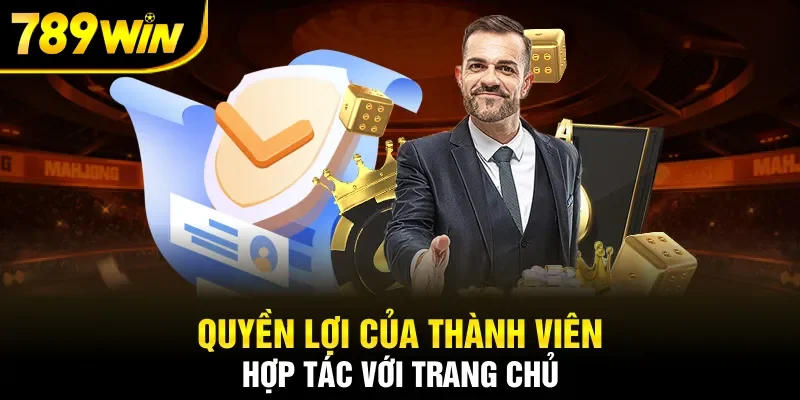 Quyền lợi của thành viên hợp tác với trang chủ