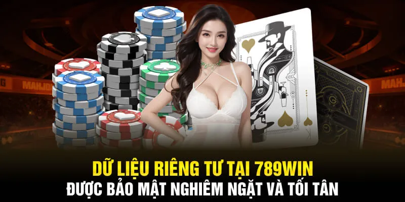 Dữ liệu riêng tư tại 789WIN được bảo mật nghiêm ngặt và tối tân