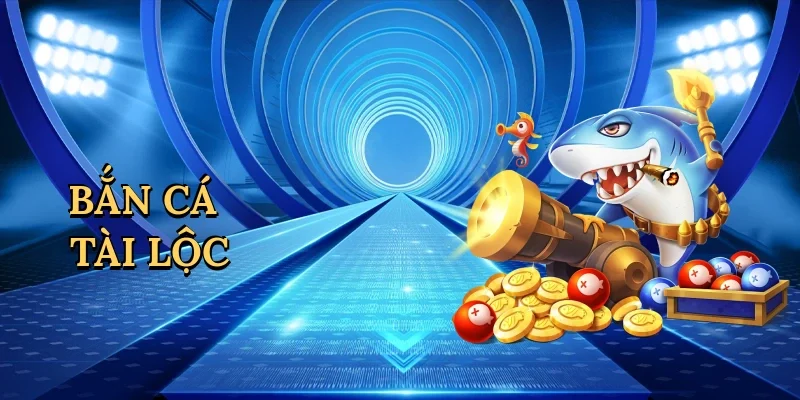 Bắn cá tài lộc
