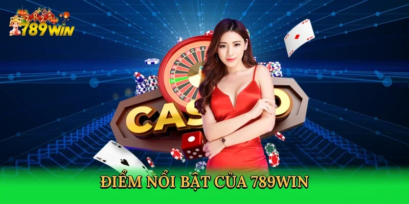 diem-noi-bat-cua-789win