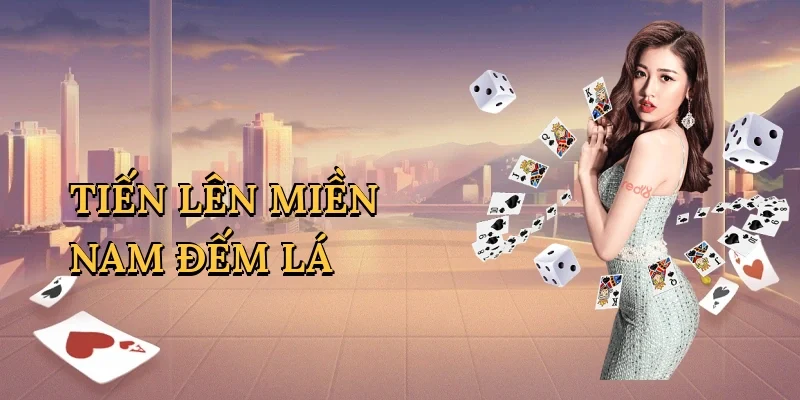 Tiến lên miền nam đếm lá