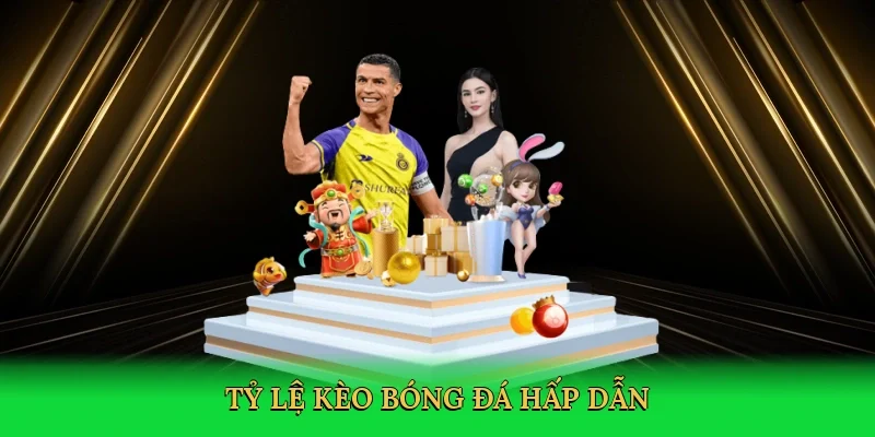 Tỷ lệ kèo bóng đá hấp dẫn