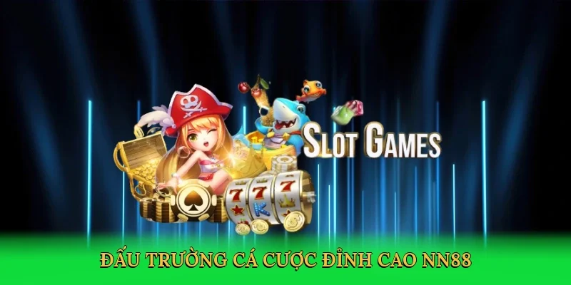 Đấu trường cá cược đỉnh cao NN88
